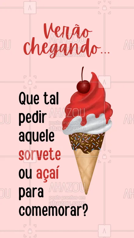 posts, legendas e frases de gelados & açaiteria para whatsapp, instagram e facebook: A chegada do verão pede um bom gelado! ?? #Verao #Sorvete #ahazoutaste #Gelados #Açaí