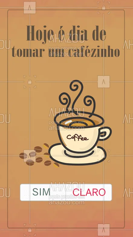 posts, legendas e frases de cafés para whatsapp, instagram e facebook: Qual seu voto? Sim ou claro? ❤️ #cafés #ahazoutaste #simouclaro 