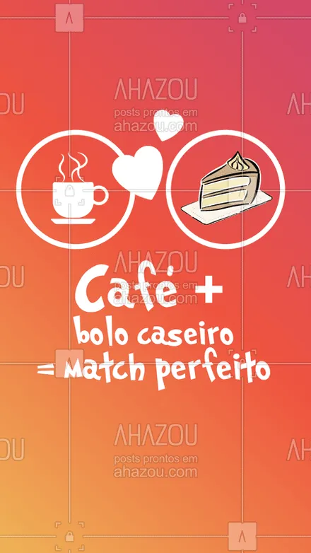 posts, legendas e frases de cafés para whatsapp, instagram e facebook: Esse match sim é SUCESSO! ?? #matchperfeito #ahazoutaste #cafe #bolo