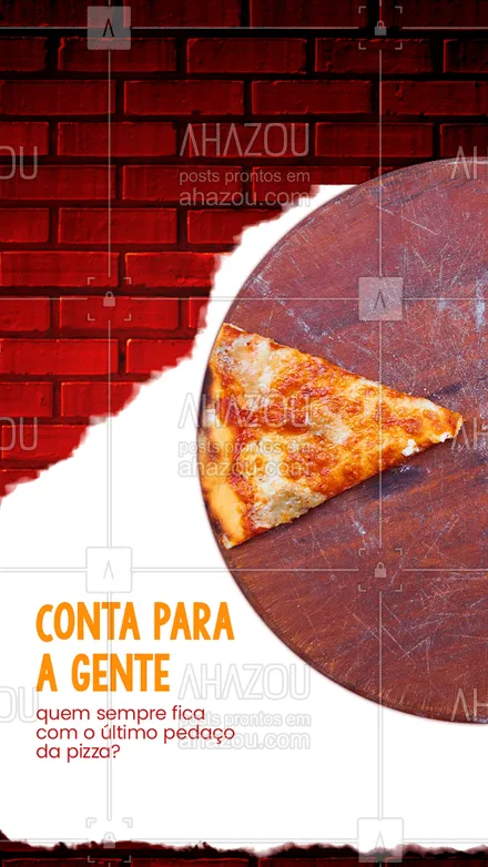 posts, legendas e frases de pizzaria para whatsapp, instagram e facebook: Este post é destinado para você marcar a pessoa da sua família ou amigo que sempre come o último pedaço da pizza ?  #ahazoutaste #pizzaria #pizza #pizzalife #amigos #familia #enquete 