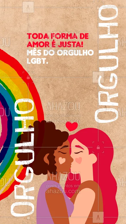posts, legendas e frases de posts para todos para whatsapp, instagram e facebook: Neste mês do orgulho LGBT, entenda que toda forma de amor é justa! ?❤️  #ahazou #lgbtq #lgbtpride #orgulhoLGBT #quote #frasesmotivacionais