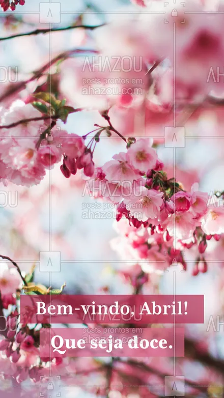 posts, legendas e frases de posts para todos para whatsapp, instagram e facebook: Que Abril seja um mês maravilhoso para todos nós! ?? #abril #ahazou #mesdeabril 