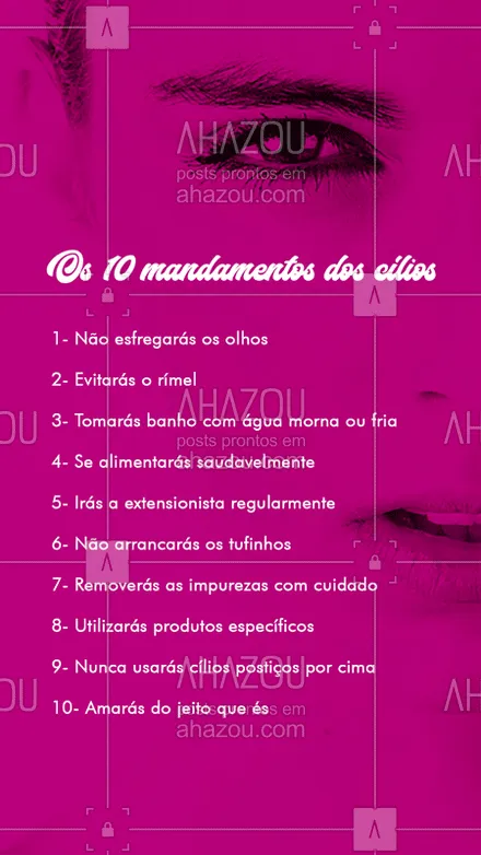 posts, legendas e frases de cílios & sobrancelhas para whatsapp, instagram e facebook: E você, segue os 10 mandamentos certinho? ?♥️?

#mandamentos #10 #10mandamentos #rotina #cuidados #ahazou #bandbeauty #braziliangal