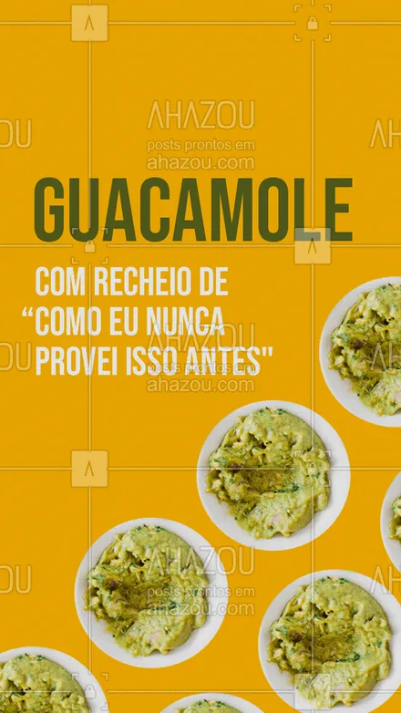posts, legendas e frases de cozinha mexicana para whatsapp, instagram e facebook: Acredita que tem gente que nunca provou guacamole? É sempre assim, demora para experimentar, mas quando prova, não consegue mais parar.  #ahazoutaste  #comidamexicana #guacamole 