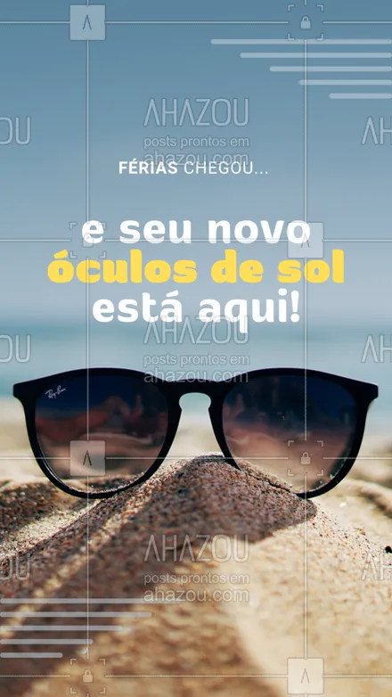 posts, legendas e frases de óticas  para whatsapp, instagram e facebook: Dê um up no seu visual garantindo um óculos de sol novo nessas férias! #AhazouÓticas #oculos  #oculosdesol  #otica 