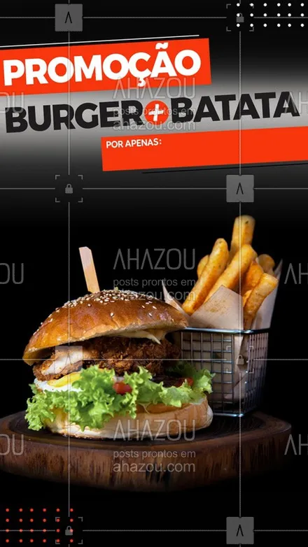 posts, legendas e frases de hamburguer para whatsapp, instagram e facebook: Promoção especial de hoje, confira nosso valor do BURGER + BATATA. Ligue e faça já seu pedido! #Burger #Ahazou #Batata 