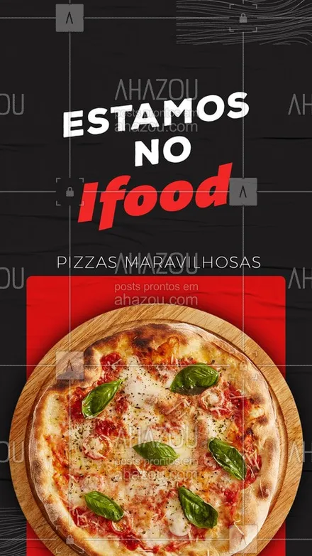 posts, legendas e frases de pizzaria para whatsapp, instagram e facebook: Estamos também no Ifood, baixe o app e faça seu pedido. ?  #Ifood #Ahazou #App
