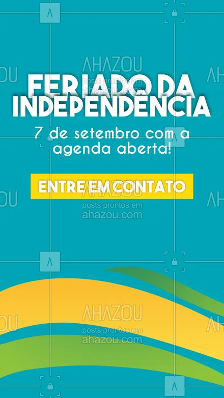 posts, legendas e frases de posts para todos para whatsapp, instagram e facebook: No dia 7 de setembro, no feriado da independência do Brasil, a agenda estará aberta, então entre em contato e garanta já. #agendaaberta #feriado #ahazou #comunicado