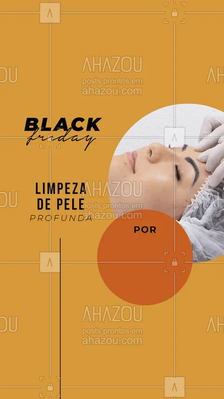 posts, legendas e frases de estética facial para whatsapp, instagram e facebook: Limpeza de pele com esse precinho só na nossa black friday! :) #blackfriday #ahazou #blackband #promoção