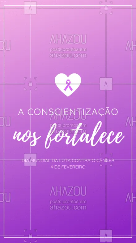 posts, legendas e frases de posts para todos para whatsapp, instagram e facebook: #stories #ahazou #diamundialdalutacontraocancer
