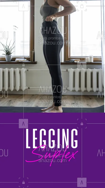 posts, legendas e frases de moda feminina para whatsapp, instagram e facebook: A legging suplex é perfeita para quem busca por mais elasticidade, pois é feita com um tecido macio, super flexível e bem resistente. Essa calça se adapta bem a qualquer tipo de corpo, porisso é favorita para fazer exercícios físicos. #legging #leggingsuplex #suplex #AhazouFashion #fashion  #fashionista  #lookdodia  #modafeminina  #moda  #OOTD 