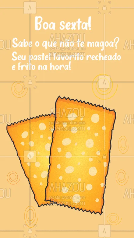posts, legendas e frases de pastelaria  para whatsapp, instagram e facebook: Deixe as mágoas de lado! Peça já seu pastel e deixe sua sexta completa.  #ahazoutaste #amopastel  #foodlovers  #instafood  #pastel  #pastelaria  #pastelrecheado 