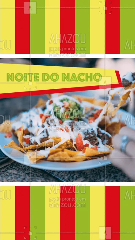 posts, legendas e frases de cozinha mexicana para whatsapp, instagram e facebook: Hoje é a noite do nacho! Chama os amigos para dividir essa delícia com você. #mexicano #ahazou #nachos #alimentacaoahz #promocao 