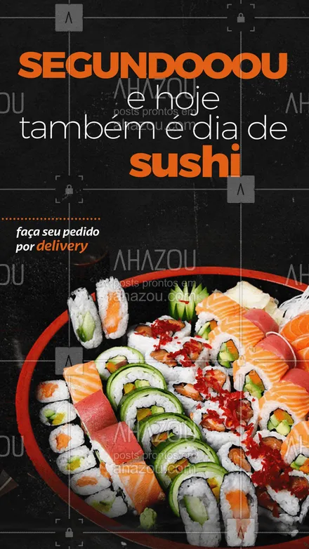 posts, legendas e frases de cozinha japonesa para whatsapp, instagram e facebook: Segundooou e a melhor forma de aproveitar esse dia é pedindo um belo combo de sushi, confira nosso cardápio e faça já o seu pedido! ??? #Sushi #Ahazou #Segundoou #JapaFood  
