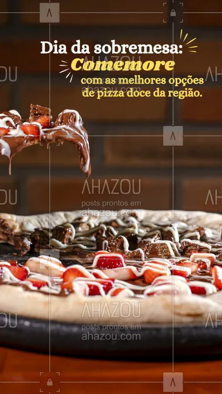 posts, legendas e frases de pizzaria para whatsapp, instagram e facebook: Todo o sabor e doçura das nossas pizzas doces, direto na sua mesa para comemorar o Dia da sobremesa. Entre em contato e faça já o seu pedido. #pizza #pizzalife #pizzalovers #pizzaria #ahazoutaste #novidade #novos #sabores #pizzadoce #diadasobresa 
