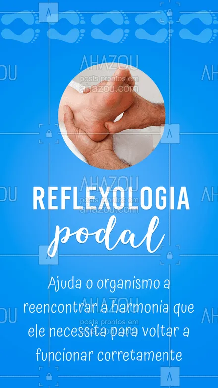 posts, legendas e frases de podologia para whatsapp, instagram e facebook: #stories #ahazou #reflexologia