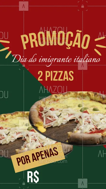 posts, legendas e frases de pizzaria para whatsapp, instagram e facebook: Comemore o dia do imigrante italiano com essa promoção maravilhosa que a gente fez para você! Faça seu pedido pelo número (preencher) #ahazoutaste  #pizzaria #pizzalife