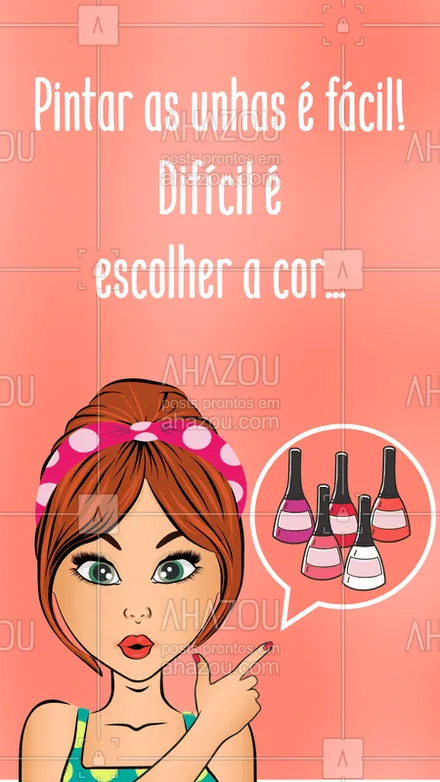 posts, legendas e frases de manicure & pedicure para whatsapp, instagram e facebook: Quem se identifica? ? São tantas opções lindas... #manicure #ahazou #unhas