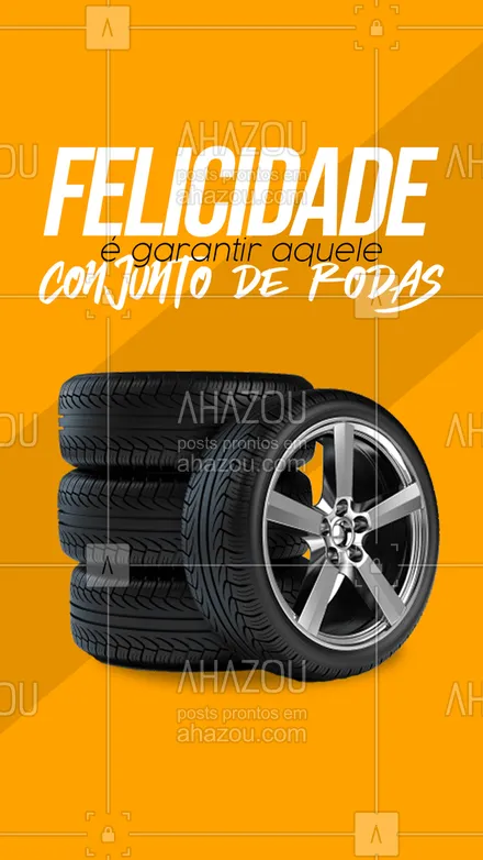 posts, legendas e frases de estética automotiva & lavajato, elétrica automotiva, mecânica automotiva para whatsapp, instagram e facebook: Nada melhor que garantir aquele conjunto de rodas que você estava namorando. 😍 Conta pra gente, qual o seu sonho de consumo? #diadafelicidade #AhazouAuto#cars #carros #automotivos