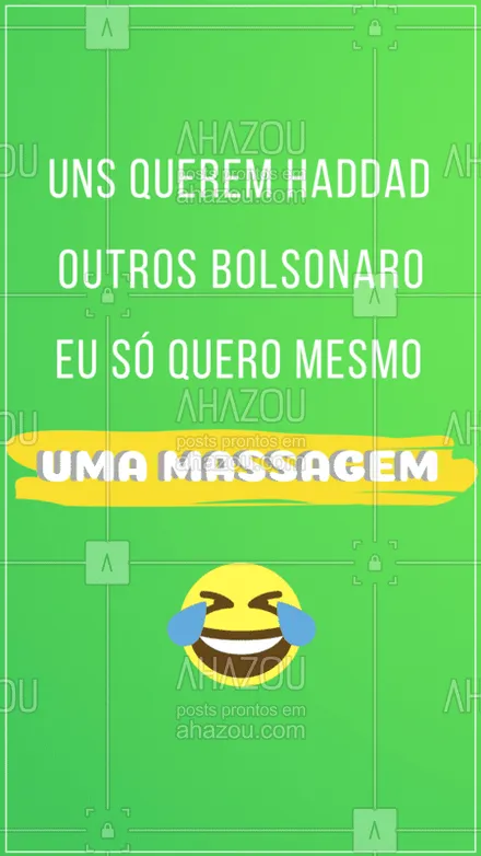 posts, legendas e frases de massoterapia para whatsapp, instagram e facebook: #stories #ahazou #massagem #eleicoes2018