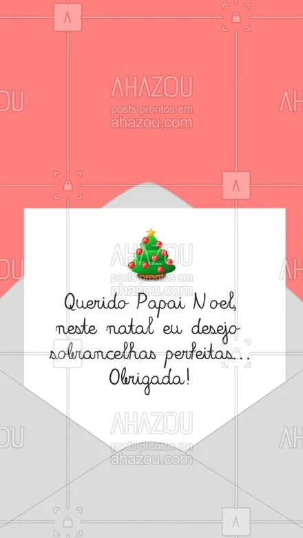 posts, legendas e frases de cílios & sobrancelhas para whatsapp, instagram e facebook: O Papai Noel me encaminhou sua cartinha, vamos agendar seu horário e realizar seu desejo? ✉?

#sobrancelhas #ahazou #natal