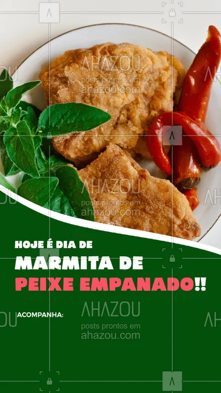 posts, legendas e frases de marmitas para whatsapp, instagram e facebook: Uma maravilhosa marmita de peixe empanado só para vocês e vem companhada de (-----------------). Então não perca tempo e compre já a nossa marmita. Qualidade e bom preço você só encontra aqui. #marmita #AhazouTaste #quentinha #peixeempanado
