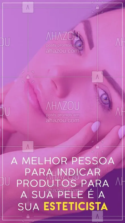 posts, legendas e frases de estética facial para whatsapp, instagram e facebook: #stories #ahazou #estéticafacial 