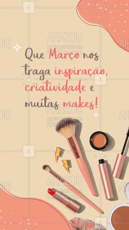 posts, legendas e frases de maquiagem para whatsapp, instagram e facebook: Bem-vindo, Março! ? Que seja um mês repleto de bons momentos. #makeup #mua #AhazouBeauty  #muabrazil #maquiagem #maquiadora