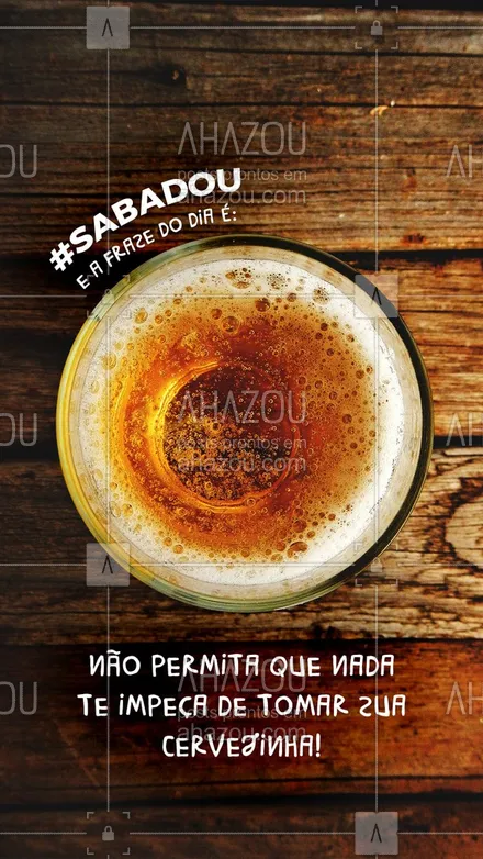 posts, legendas e frases de bares para whatsapp, instagram e facebook: Sabadou com o nosso lema! O dia tá ruim? Cervejinha pra melhorar! O dia tá bom? Cervejinha pra comemorar! #ahazoutaste  #bar #pub #cerveja #sábado #frases #motivacional #cervejagelada #cervejinha
