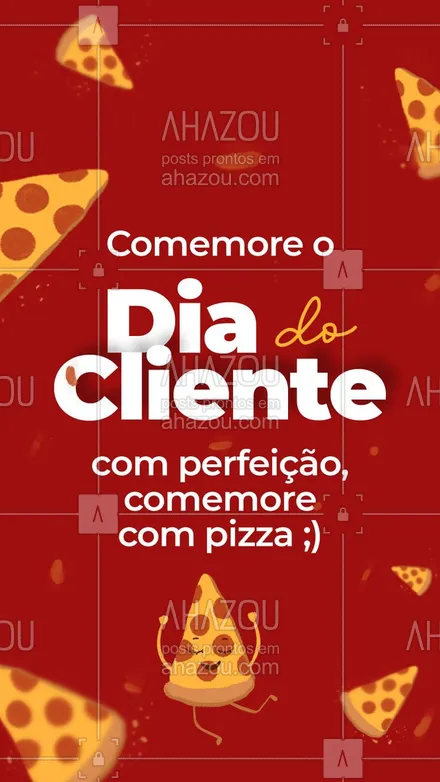 posts, legendas e frases de pizzaria para whatsapp, instagram e facebook: 🍕 Pizza para lá de especial é com a gente mesmo! Vem comemorar o seu dia aqui. 😉 #ahazoutaste #pizza  #pizzalife  #pizzalovers  #pizzaria #diadocliente #convite #especial #cliente