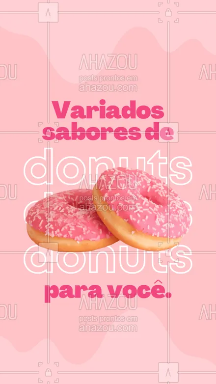 posts, legendas e frases de doces, salgados & festas para whatsapp, instagram e facebook: É só escolher o seu favorito e fazer o pedido de um delicioso donut. 🍩#ahazoutaste #confeitaria #docinhos #donuts