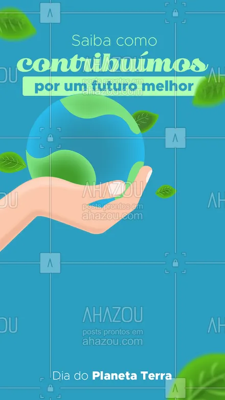 posts, legendas e frases de posts para todos para whatsapp, instagram e facebook: Por um futuro melhor, devemos preservar o meio ambiente, por isso, apoiamos também essas causas ambientais. #diadoplanetaterra #ahazou #meioambiente #natureza #informativo