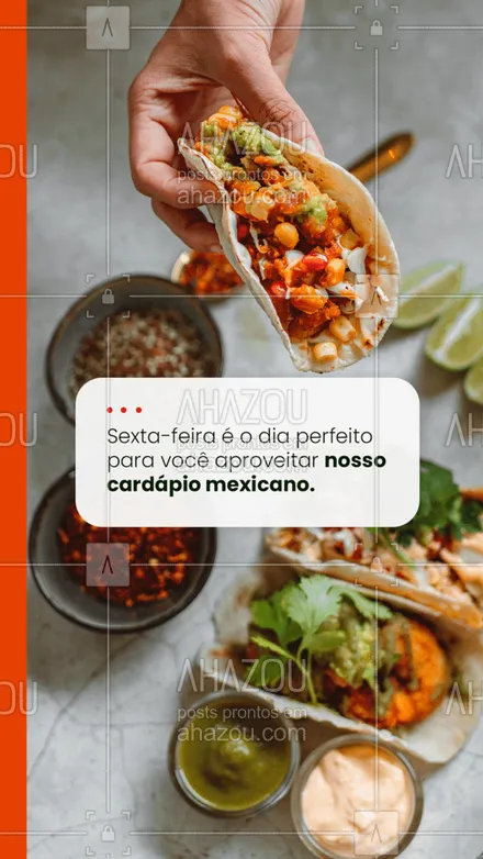 posts, legendas e frases de cozinha mexicana para whatsapp, instagram e facebook: Procurando algo diferente e delicioso? Que tal apostar em uma comida mexicana e se surpreender com o nosso sabor 🌮 #ahazoutaste #comidamexicana #restaurantemexicano #cardápio #convite #sexta 