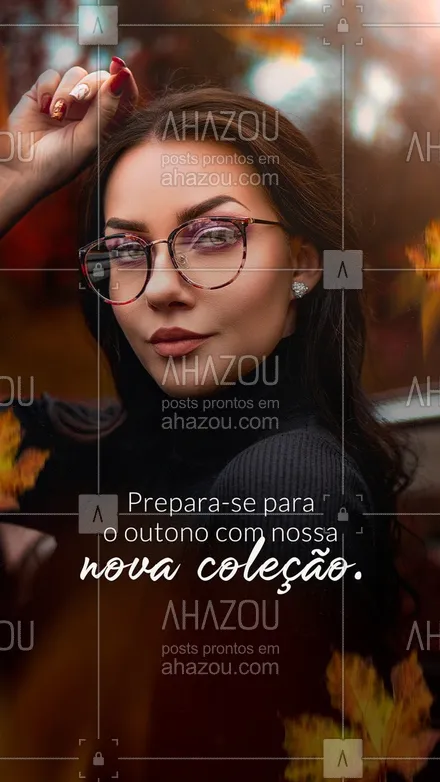 posts, legendas e frases de óticas  para whatsapp, instagram e facebook: Novos modelos de óculos de sol e armações para o seu outono. #outono #óticas #AhazouÓticas #tendência #óculos #armações