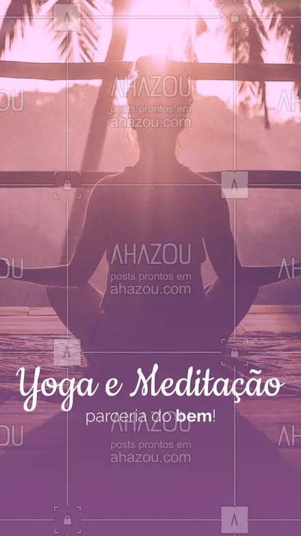 posts, legendas e frases de yoga para whatsapp, instagram e facebook:  A yoga e a meditação formam uma grande parceria. Juntas tratam as enfermidades que o confinamento nos tem causado. A yoga com meditação reforçam a imunidade e reduzem a pressão arterial, o estresse e a ansiedade. #AhazouSaude #yoga #meditacao #yogaemeditacao #bemestar #corpoleve #pazmental