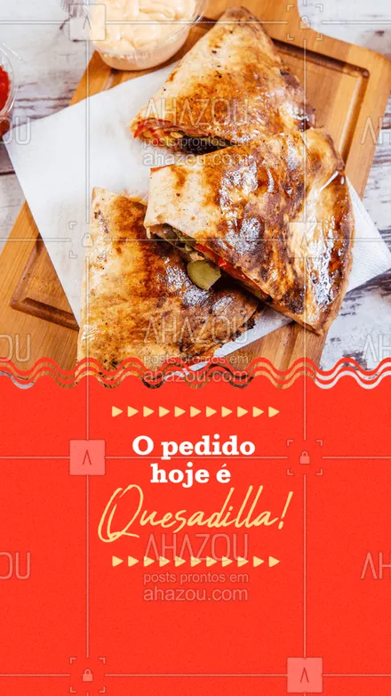 posts, legendas e frases de cozinha mexicana para whatsapp, instagram e facebook: Vem que tem quesadilla fresquinha para você se deliciar! #ahazoutaste #comidamexicana  #cozinhamexicana  #vivamexico  #texmex  #nachos 