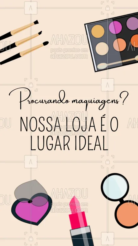 posts, legendas e frases de maquiagem para whatsapp, instagram e facebook: A busca por aquela make tá difícil? aqui você encontra uma enorme variedade de produtos só esperando por você, que tal vir dar aquela olhadinha básica ? #AhazouBeauty #makeup #maquiagem #loja #convite #produros #variedade 