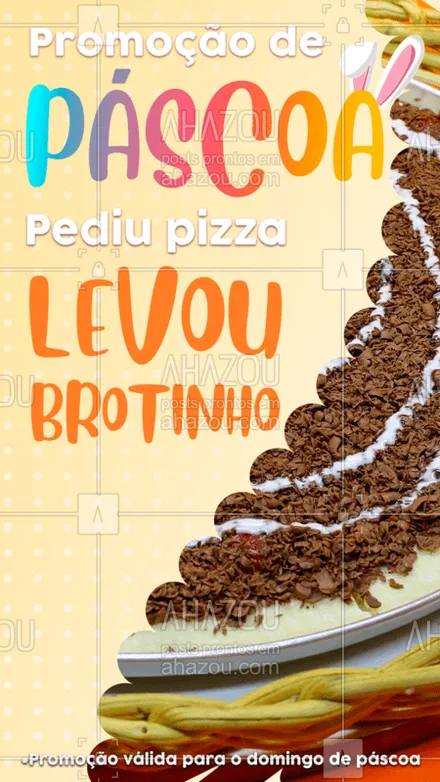 posts, legendas e frases de pizzaria para whatsapp, instagram e facebook: Aproveita essa páscoa para ganhar aquele brotinho! #pizzabrotinho #páscoa #ahazoutaste #pizza #bandbeauty