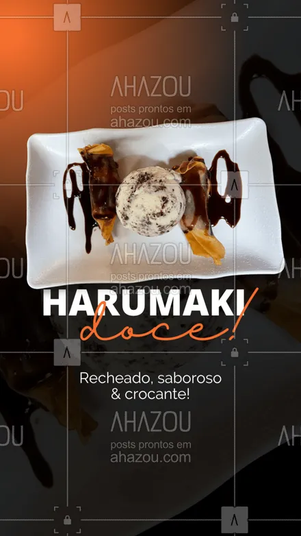 posts, legendas e frases de cozinha japonesa para whatsapp, instagram e facebook: Temos harumaki recheado de chocolate para você saborear o melhor da culinária japonesa, mas com aquele toque abrasileirado que todo mundo ama! Faça já seu pedido pelo número (inserir contato). 🥢 #ahazoutaste #comidajaponesa  #japa  #japanesefood  #sushidelivery  #sushilovers  #sushitime #harumakidoce #harumaki