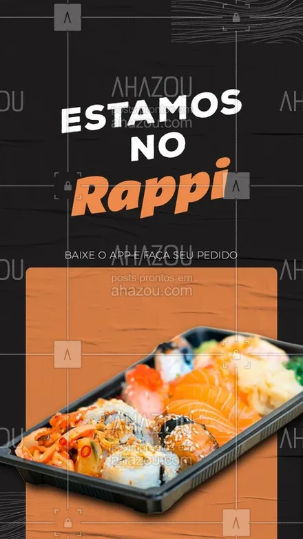 posts, legendas e frases de cozinha japonesa para whatsapp, instagram e facebook: Estamos também no Rappi, baixe o app e faça seu pedido. ? #Aiqfome #Ahazou #App

