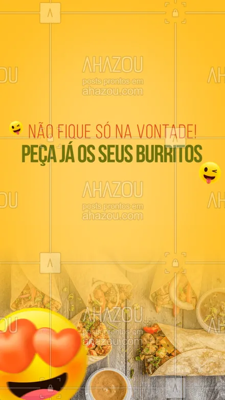posts, legendas e frases de cozinha mexicana para whatsapp, instagram e facebook: Pra matar a vontade e a sua fome! #burrito #comidamexicana #delivery #ahazoutaste #cozinhamexicana #vivamexico 