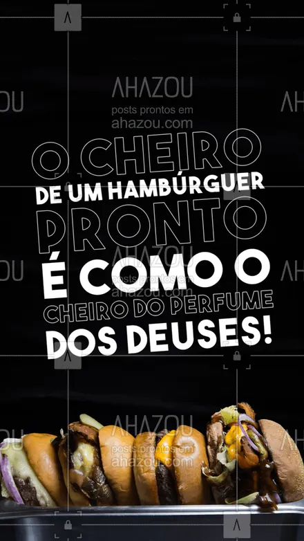 posts, legendas e frases de hamburguer para whatsapp, instagram e facebook: Que cheirinho maravilhoso né!? Não tem comparação melhor quando se trata daquele cheirinho do nosso lanche pronto! ?? #ahazoutaste  #hamburgueriaartesanal #artesanal #hamburgueria #burgerlovers #burger