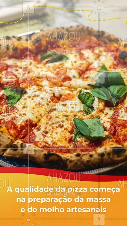 posts, legendas e frases de pizzaria para whatsapp, instagram e facebook: Isso mesmo, a qualidade da pizza está nos pequenos detalhes e vai além dos recheios. Nossas massas e molhos são todos artesanais pensando no melhor da pizza para vocês. #pizzaria #ahazoutaste #massaemolhoartesanal #motivacional
