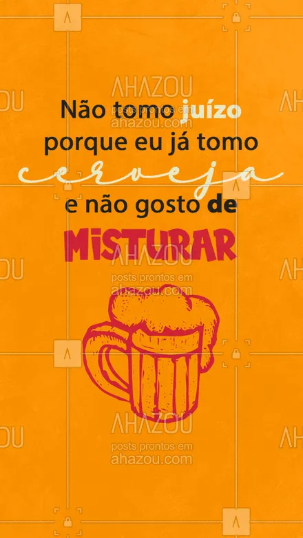 posts, legendas e frases de bares para whatsapp, instagram e facebook:  Misturar não porque depois dá ruim! ???? #Cerveja #Juizo #ahazoutaste #Bar 