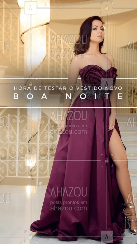 posts, legendas e frases de assuntos variados de Moda para whatsapp, instagram e facebook: Quem também vai testar o vestido novo essa noite? Arrasa! #AhazouFashion #moda #style #boanoite