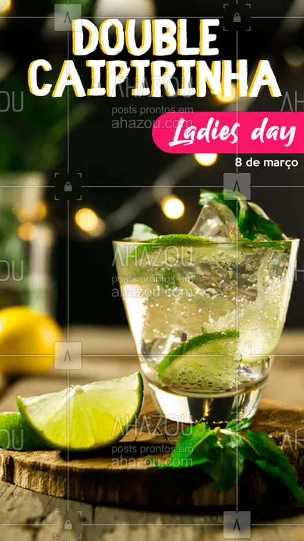 posts, legendas e frases de bares para whatsapp, instagram e facebook: Hoje é dia de double caipirinha para todas as mulheres!
#diadasmulheres #8demarço #drinks #doubledrink #ahazoudrink