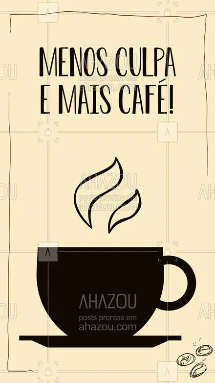 posts, legendas e frases de cafés para whatsapp, instagram e facebook: Troque sua culpa e peso na consciência por uma xícara quentinha de café.  #ahazoutaste  #café #coffee #coffeelife