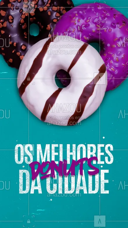 posts, legendas e frases de doces, salgados & festas, confeitaria para whatsapp, instagram e facebook: Aqui, sem sombra de dúvidas, você encontra os melhores donuts da cidade! ?? 
#ahazoutaste  #confeitaria #confeitariaartesanal #donuts