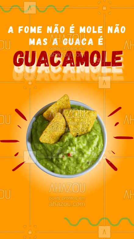 posts, legendas e frases de cozinha mexicana para whatsapp, instagram e facebook: Aproveita que fome não é mole e pede uma guacamole! ?? #engraçado #meme #ahazoutaste #comidamexicana #guacamole