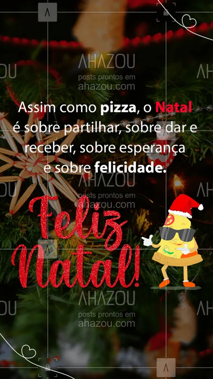 posts, legendas e frases de pizzaria para whatsapp, instagram e facebook: Quem ama pizza também ama o Natal! ???
#FelizNatal #natal #ahznoel #ahazoutaste #pizzaria #pizza #pizzalovers #ahazoutaste 